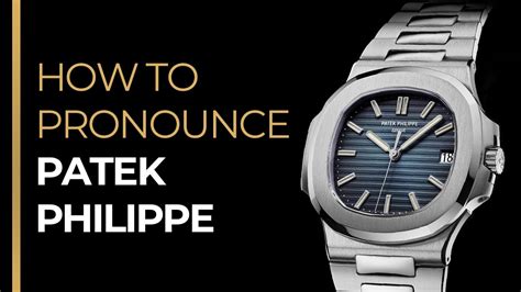 how to pronounce patek philippe.